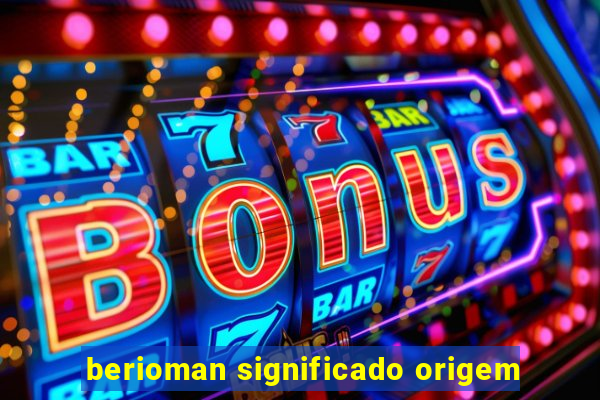 berioman significado origem